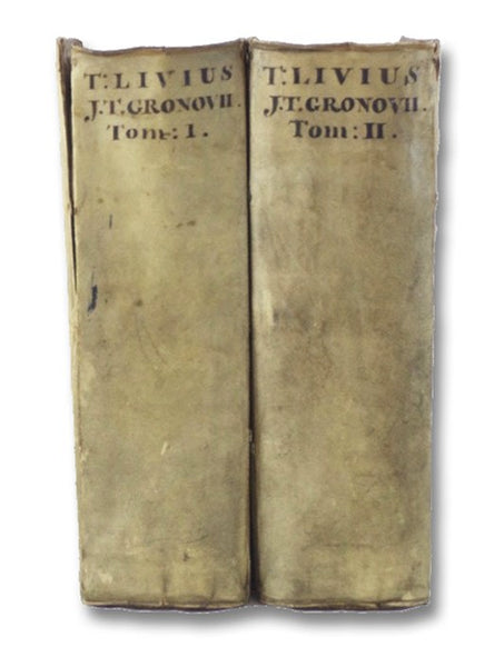 Titi Livii Historiarum Quod Extat cum perpetuis Car. Sigonii et J.F. Gronovii Notis. Jac. Gronovius probavit, suasque et aliorum, Notas adjecit., Tome I & II [Livy's History of Rome - Volumes One & Two of a Three Volume Set]