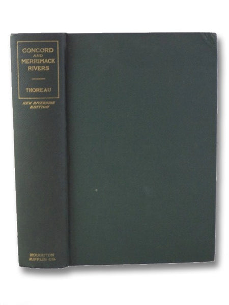 A Week on the Concord and Merrimack Rivers (The Writings of Henry David Thoreau, Vol. 1) (The Riverside Edition)