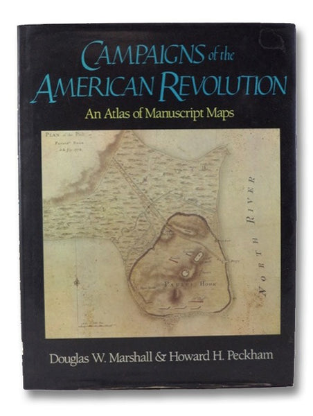Campaigns of the American Revolution: An Atlas of Manuscript Maps