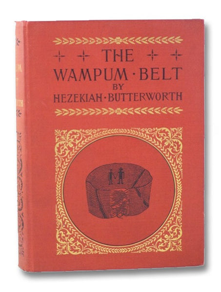 The Wampum Belt; or, The Fairest Page of History: A Tale of William Penn's Treaty with the Indians