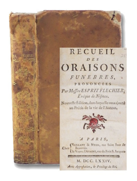 Recueil des Oraisons Funebres, Prononcees par Messire Esprit Flechier; Eveque de Nismes. Nouvelle Edition, dans laquelle on a ajoute un Precis de la vie de l'Auteur.