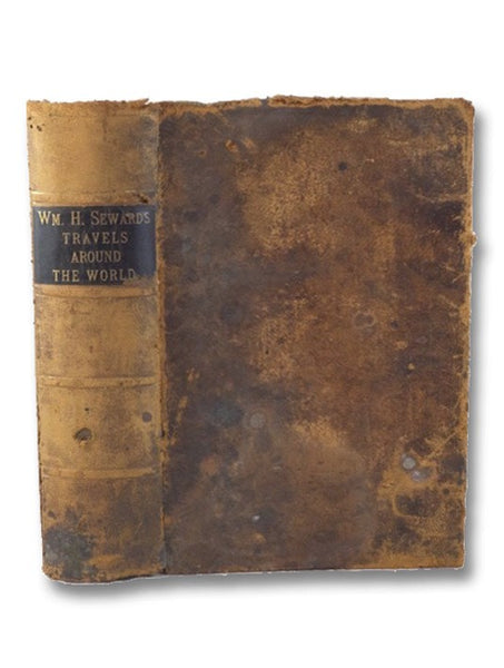 William H. Seward's Travels Around the World. with Numerous Illustrations.