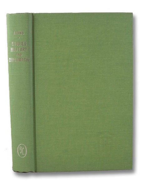 Studies Military and Diplomatic, 1775-1865
