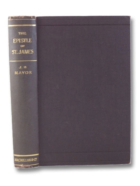 The Epistle of St. James: The Greek Text with Introduction Notes and Comments