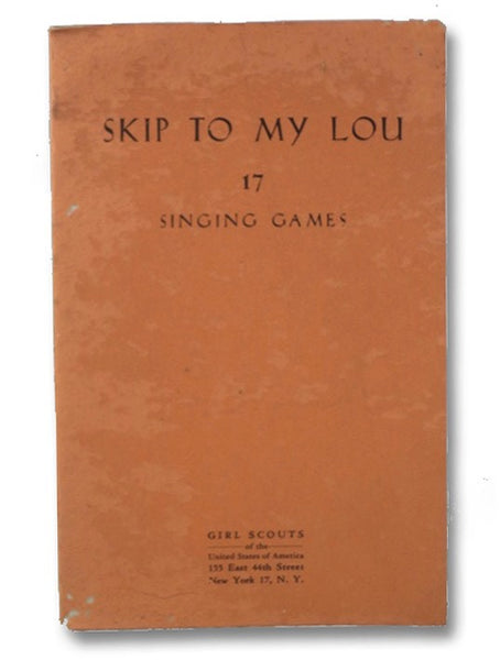 Skip to My Lou: 17 Singing Games