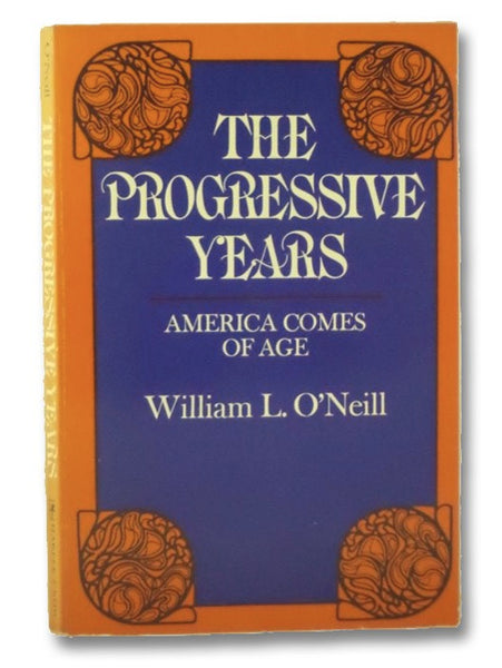 The Progressive Years: America Comes of Age