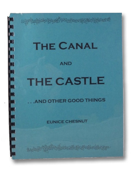 The Canal and the Castle... and Other Good Things: Twenty-Five Former Residents Speak About Their Lives in the Brockport Area [New York]