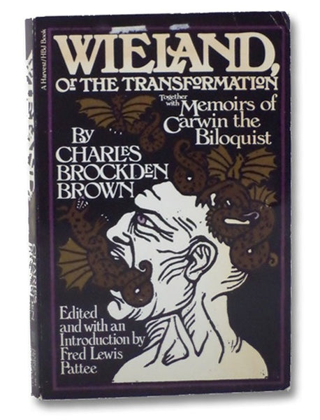Wieland, Or The Transformation, Together With Memoirs Of Carwin The Biloquist