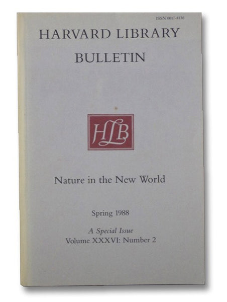 Nature in the New World: An Exhibition on the Natural History of North and South America on the Occasion of the Centennial of the American Society of Zoologists (Harvard Library Bulletin Volume XXXVI Number 2, Spring 1988)