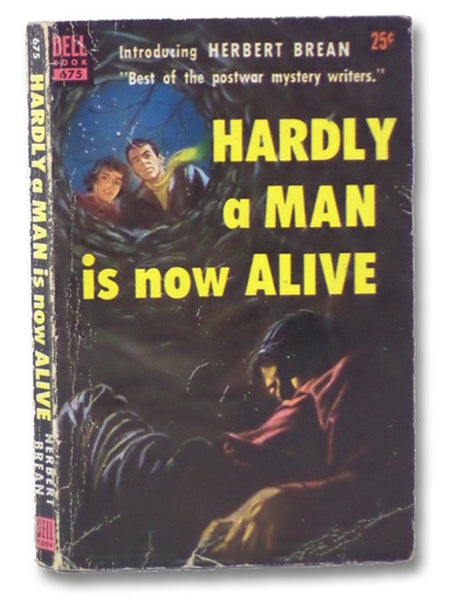 Hardly A Man Is Now Alive