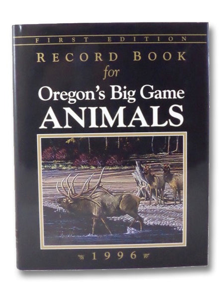 Record Book for Oregon's Big Game Animals