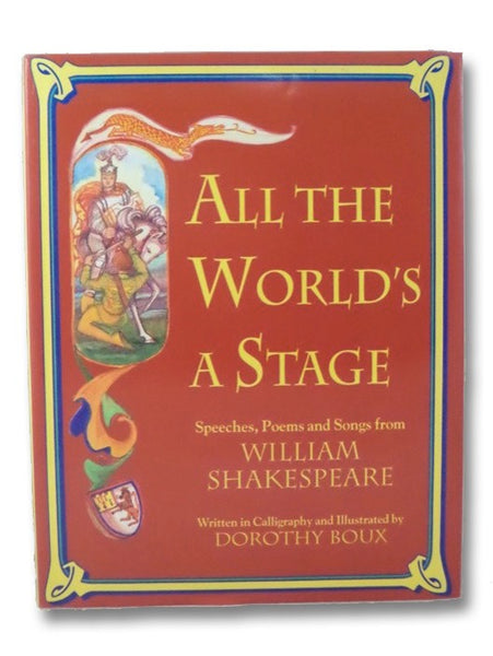 All the World's a Stage: Speeches, Poems and Songs from Shakespeare