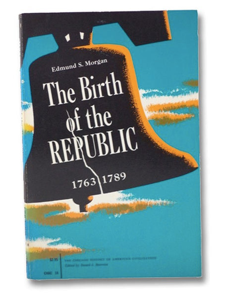 The Birth of the Republic: 1763-89