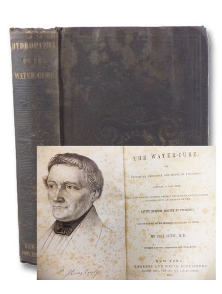 Hydropathy, or the Water-Cure: Its Principles, Processes, and Modes of Treatment. Compiled in Part from the Most Eminent Authors, Ancient and Modern, on the Subject: together with an Account of the Latest Methods Adopted by Priessnitz. Illustrated with N…