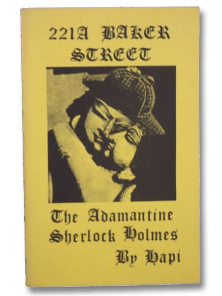 221A Baker Street: The Adamantine Sherlock Holmes (Translated from the Coptic The Victorian Book of the Dead)