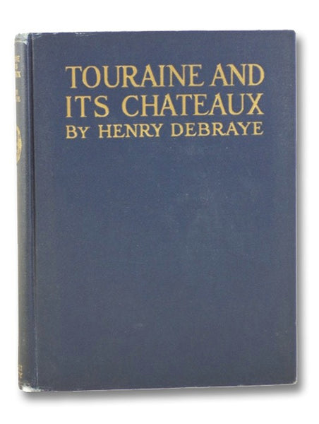 Touraine and its Chateaux (The Picture Guides)