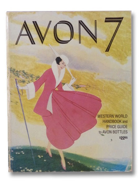 Avon (7) Seven: Western World Handbook and Price Guide to Avon Bottles