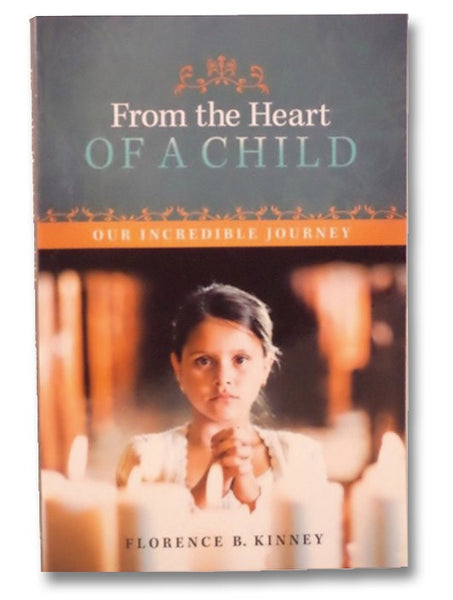 From the Heart of a Child: Our Incredible Journey