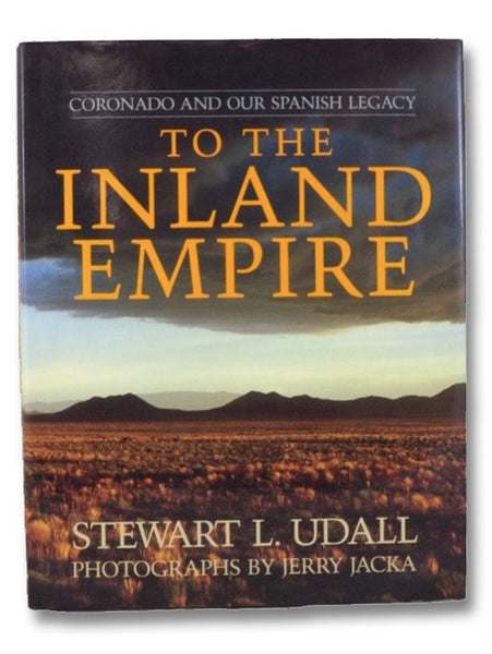 To the Inland Empire: Coronado and Our Spanish Legacy