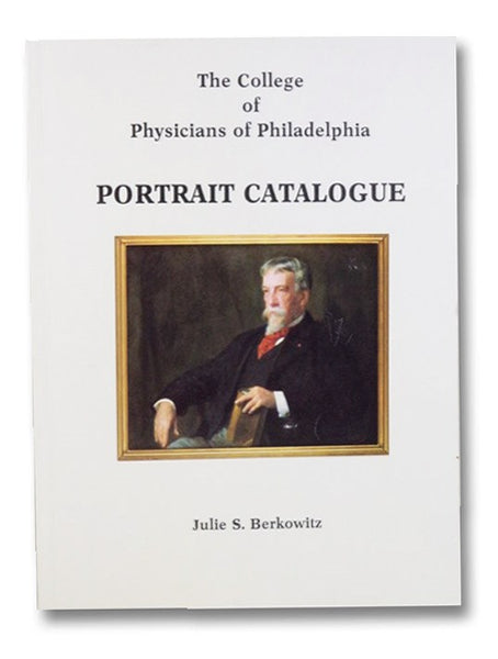 The College of Physicians of Philadelphia Portrait Catalogue