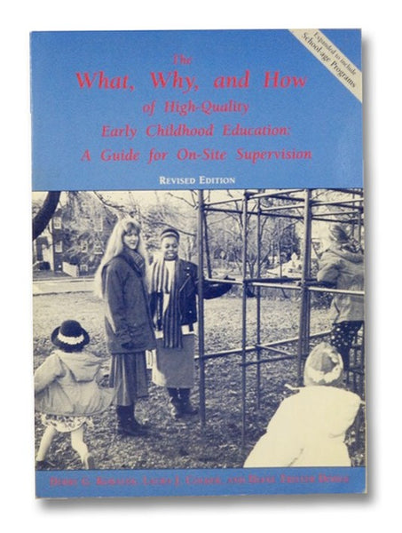 The What, Why, and How of High-Quality Early Childhood Education: A Guide for On-Site Supervision