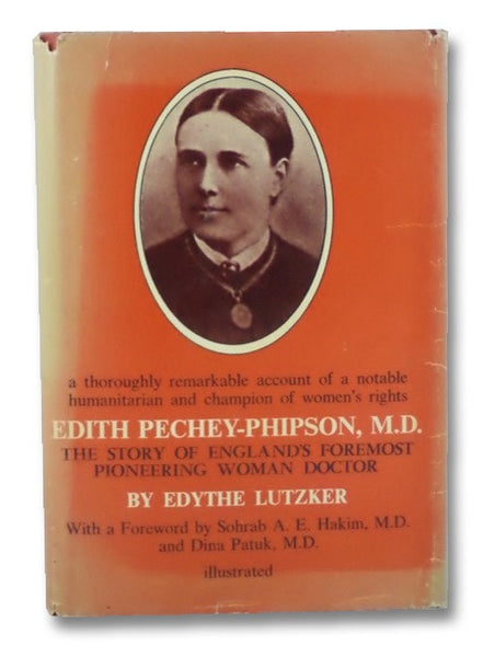Edith Pechey-Phipson, M.D.: The Story of England's Foremost Pioneering Woman Doctor