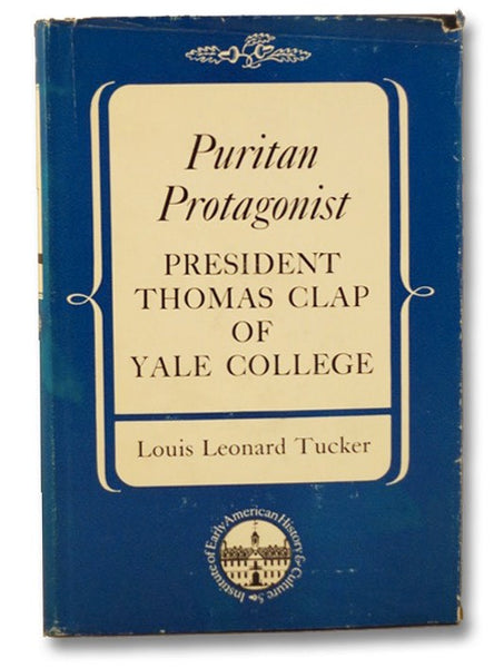 Puritan Protagonist: President Thomas Clap of Yale College