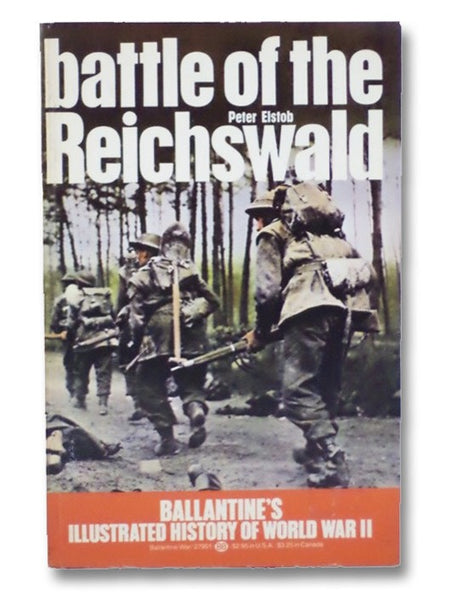 Battle of the Reichswald (Ballantine's Illustrated History of World War II)