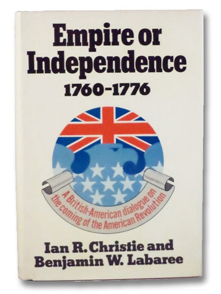 Empire or Independence: 1760-1776