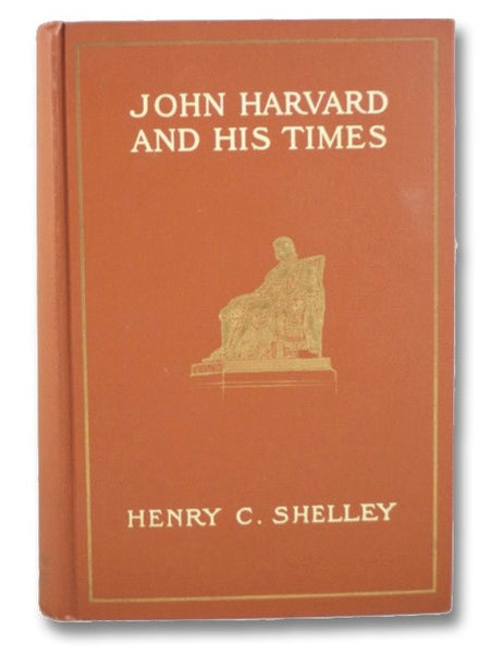 John Harvard and His Times