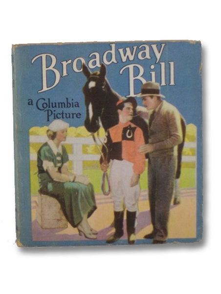 Broadway Bill, Adapted from the Story 'Strictly Confidential' (Saalfield No. 1580)