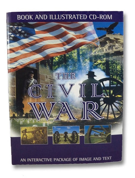 The Civil War: An Interactive Package of Image and Text (Book and Illustrated CD-ROM)