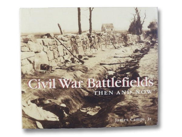 Civil War Battlefields: Then and Now