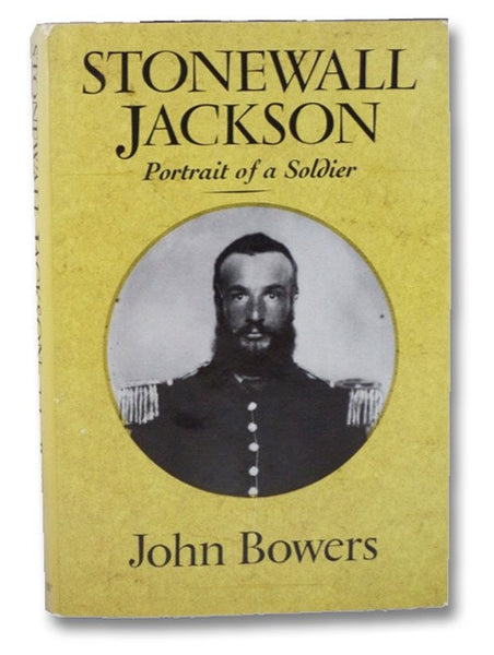Stonewall Jackson: Portrait of a Soldier