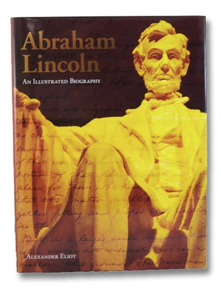Abraham Lincoln: An Illustrated Biography