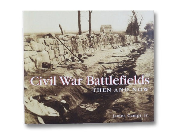 Civil War Battlefields: Then and Now