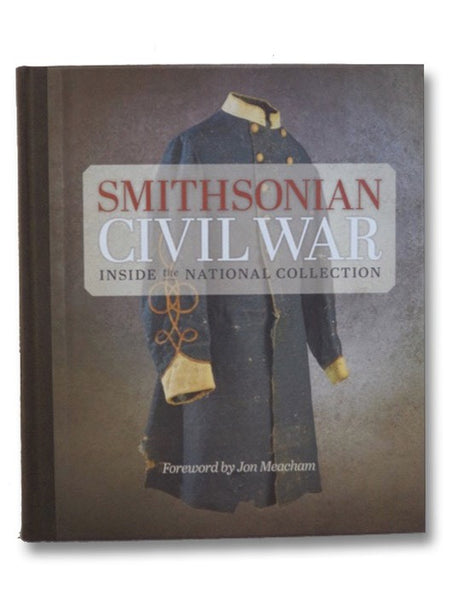 Smithsonian Civil War: Inside the National Collection