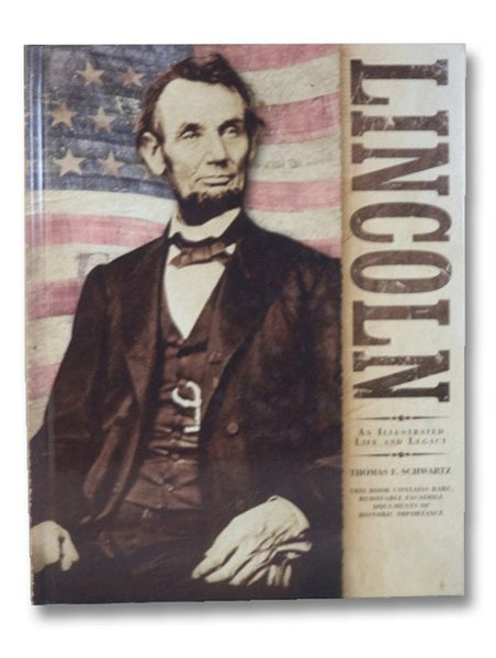 Lincoln: An Illustrated Life and Legacy