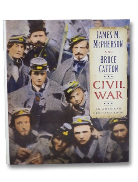 Civil War: An American Heritage Book