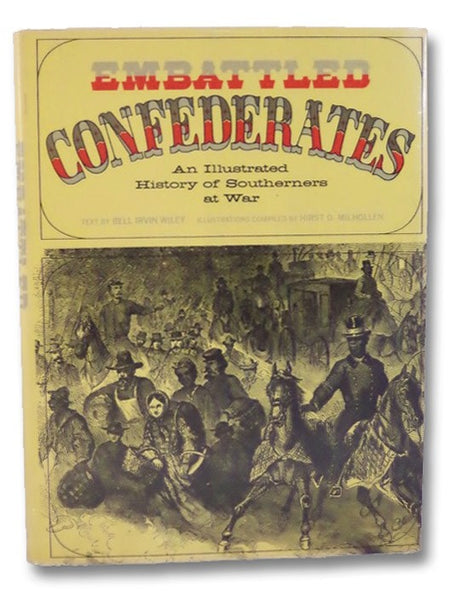 Embattled Confederates: An Illustrated History of Southerners at War