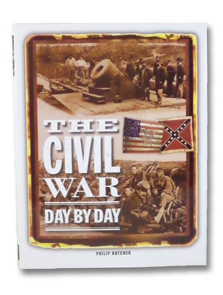The Civil War: Day By Day