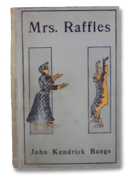 Mrs. Raffles: Being the Adventures of an Amateur Crackswoman