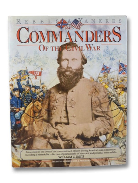 The Commanders of the Civil War (Rebels & Yankees)