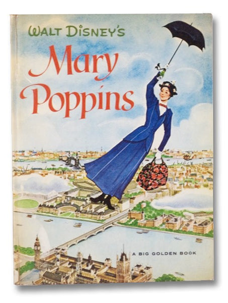 Walt Disney's Mary Poppins (A Big Golden Book)