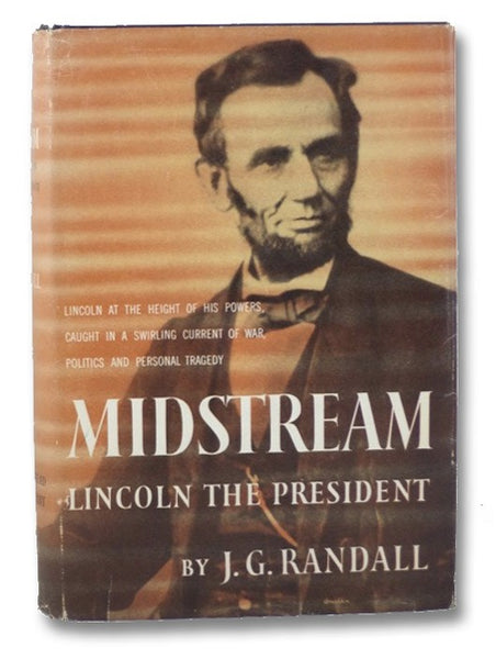 Midstream: Lincoln the President