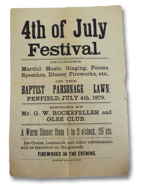 1879 Broadside Advertisement: 4th of July Festival. Including Martial Music, Singing, Poems, Speeches, Dinner, Fireworks, etc., on the Baptist Parsonage Lawn, Penfield, [New York] July 4th, 1879. Singing by Mr. G.W. Rockefeller and Glee Club. A Warm Dinn…