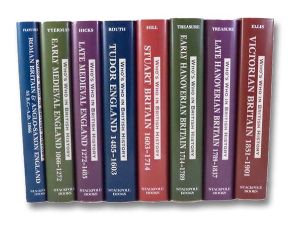 Who's Who in British History, in Eight Volumes: Roman Britain & Anglo-Saxon England, 55 B.C. - A.D. 1066; Early Medieval England, 1066-1272; Late Medieval England, 1272-1485; Tudor England, 1485-1603; Stuart Britain, 1603-1714; Early Hanoverian Britain, …