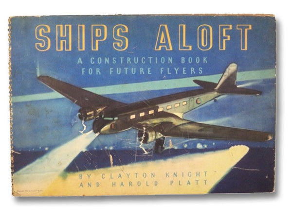 Ships Aloft: A Construction Book for Future Flyers
