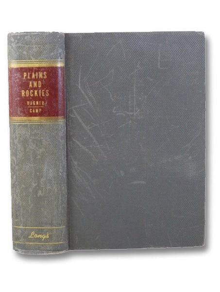 The Plains and the Rockies: A Bibliography of Original Narratives of Travel and Adventure, 1800-1865