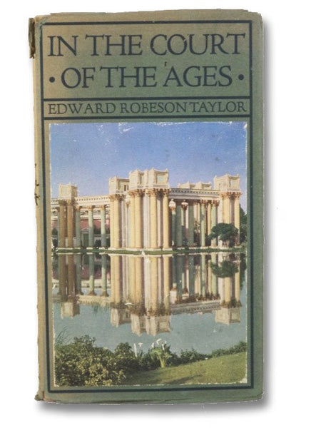 In the Court of the Ages: Poems in Commemoration of the Panama-Pacific International Exposition